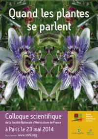 Colloque scientifique : Quand les plantes se parlent. Le vendredi 23 mai 2014 à Paris07. Paris.  08H45